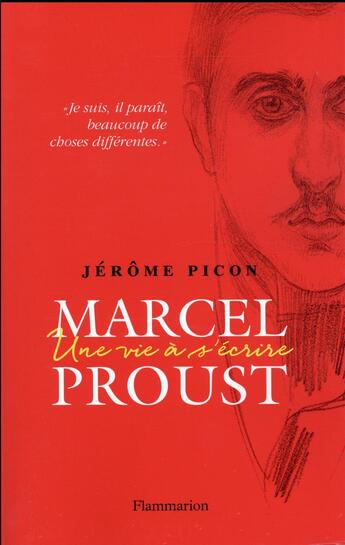 Couverture du livre « Marcel Proust, une vie à s'écrire » de Jerome Picon aux éditions Flammarion