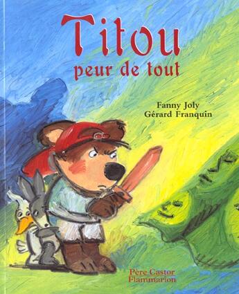 Couverture du livre « Titou peur de tout » de Fanny Joly aux éditions Pere Castor