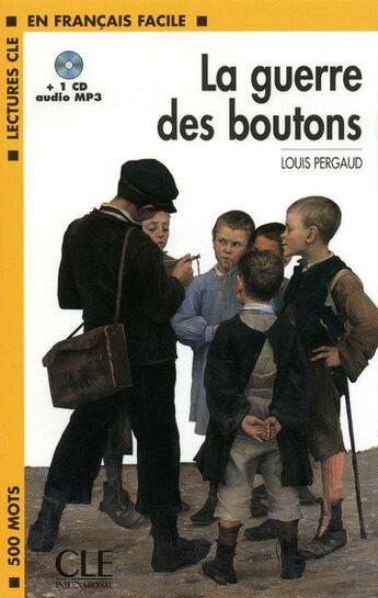 Couverture du livre « La guerre des boutons ; 500 mots » de Louis Pergaud aux éditions Cle International