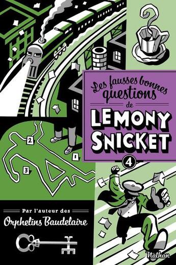 Couverture du livre « Les fausses bonnes questions de Lemony Snicket Tome 4 » de Lemony Snicket aux éditions Nathan