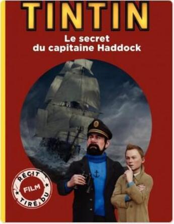 Couverture du livre « Les aventures de Tintin ; Le secret du capitaine Haddock » de Herge aux éditions Casterman