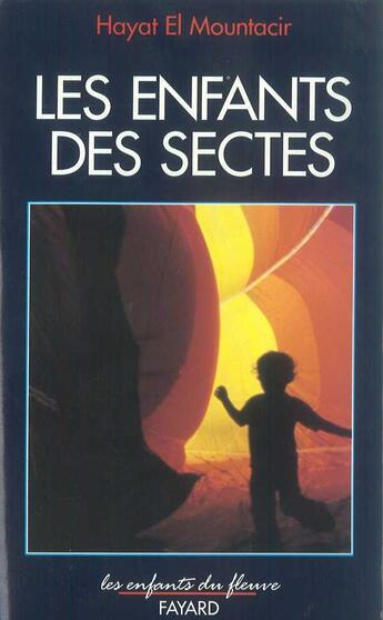 Couverture du livre « Les enfants des sectes » de El-Mountacir Hayat aux éditions Jubile