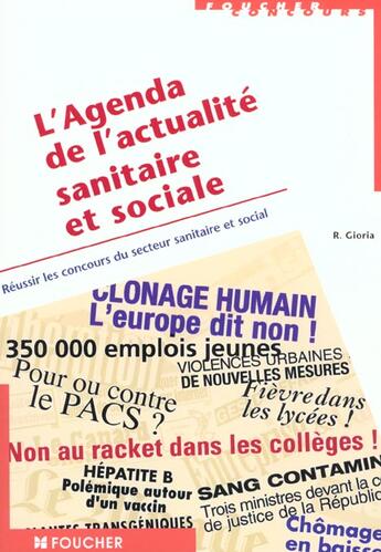 Couverture du livre « L'Agenda De L'Actualite Sanitaire Et Sociale ; Reussir Les Concours Du Secteur Sanitaire Et Social » de Regine Giora aux éditions Foucher