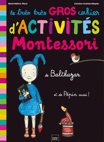 Couverture du livre « Le très très gros cahier d'activités de Balthazar » de Marie-Helene Place et Caroline Fontaine-Riquier aux éditions Hatier