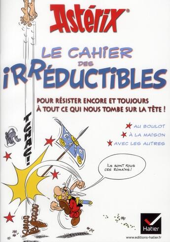 Couverture du livre « Astérix ; le cahier des irréductibles » de  aux éditions Hatier