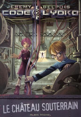 Couverture du livre « Code Lyoko ; le château souterrain » de Jeremy Belpois aux éditions Albin Michel Jeunesse