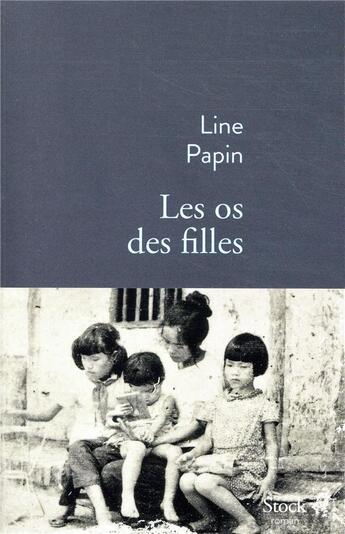 Couverture du livre « Les os des filles » de Line Papin aux éditions Stock