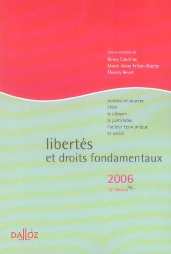 Couverture du livre « Libertes Et Droits Fondamentaux ; Notions Et Sources, L'Etre, Le Citoyen, Le Justiciable (12e Edition) » de Remy Cabrillac aux éditions Dalloz