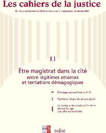 Couverture du livre « Être magistrat dans la cité ; entre légitimes attentes et tentations démagogiques » de  aux éditions Dalloz