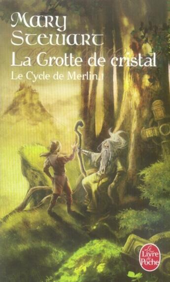 Couverture du livre « Le cycle de Merlin Tome 1 : la grotte de cristal » de Stewart-M aux éditions Le Livre De Poche