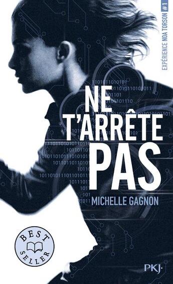 Couverture du livre « Expérience Noa Torson Tome 1 : ne t'arrête pas » de Michelle Gagnon aux éditions Pocket Jeunesse