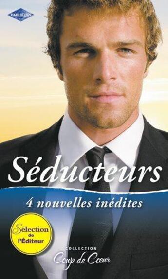 Couverture du livre « Séducteurs ; amant... et patron ; défi pour un séducteur ; le lord scandaleux ; dangereuse passion » de Miranda Jarrett et Catherine Mann et Katherine Garbera aux éditions Harlequin