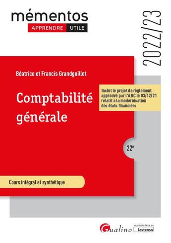 Couverture du livre « Comptabilité générale : inclut le projet de règlement approuvé par l'ANC le 03/12/21 relatif à la modernisation des états financiers (22e édition) » de Jean-Francois Serval et Jean-Pascal Tranie aux éditions Gualino