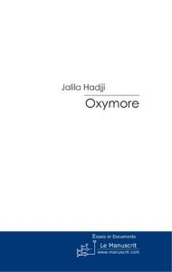 Couverture du livre « Oxymore » de Hadjji-J aux éditions Le Manuscrit