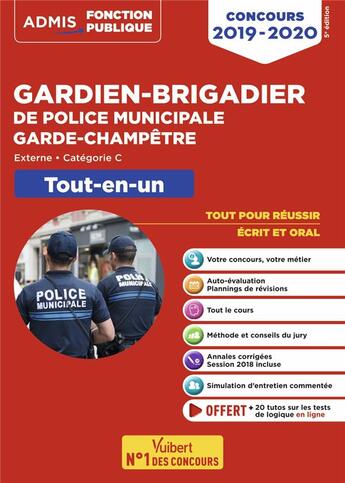 Couverture du livre « Gardien-brigadier de police municipale, garde champêtre ; externe, catégorie C ; tout-en-un (édition 2019/2020) » de  aux éditions Vuibert