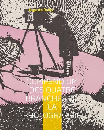 Couverture du livre « Compendium des quatre branches de la photographie » de Belloc Auguste aux éditions Books On Demand