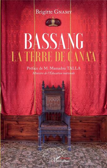 Couverture du livre « Bassang : la terre de Cana'a » de Brigitte Gnamy aux éditions L'harmattan