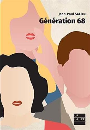 Couverture du livre « Génération 68 » de Jean-Paul Salon aux éditions La Lauze