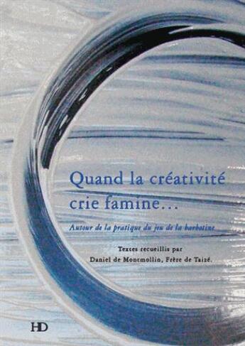 Couverture du livre « Quand la créativité crie famine... » de  aux éditions H Diffusion