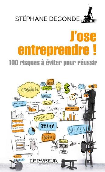 Couverture du livre « J'ose entreprendre ! 100 risques à éviter pour réussir » de Stephane Degonde aux éditions Le Passeur