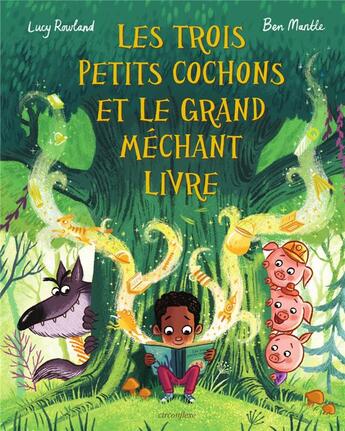 Couverture du livre « Les trois petits cochons et le grand méchant livre » de Ben Mantle et Lucy Rowland aux éditions Circonflexe