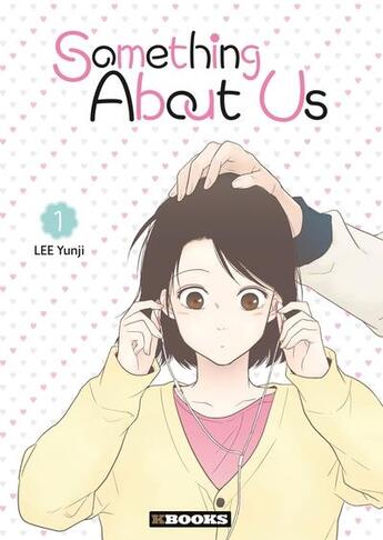 Couverture du livre « Something about us Tome 1 » de Yunji Lee aux éditions Kbooks