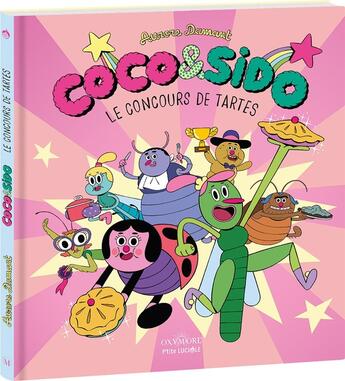 Couverture du livre « Coco & Sido : Le concours de tartes » de Aurore Damant aux éditions Editions Oxymore