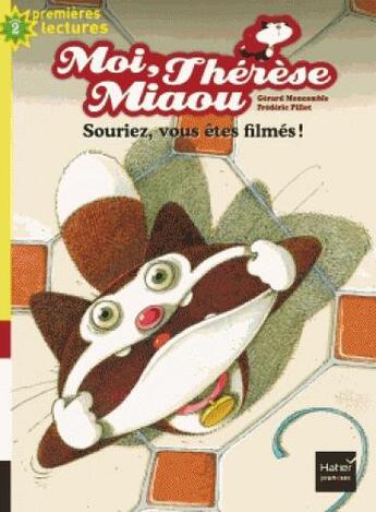 Couverture du livre « Moi, Thérèse Miaou ; souriez, vous êtes filmés ! » de Frederic Pillot et Gerard Moncomble aux éditions Hatier