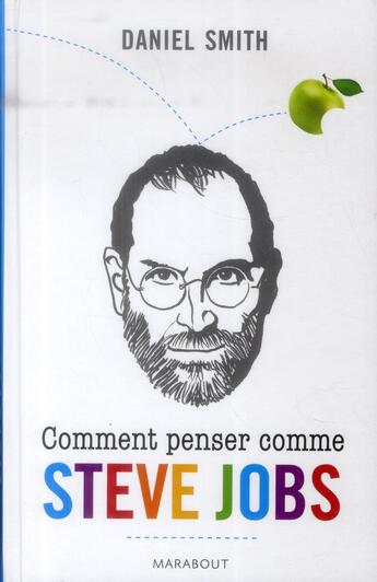 Couverture du livre « Comment penser comme Steve Jobs » de Daniel Smith aux éditions Marabout