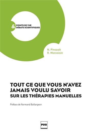 Couverture du livre « Tout ce que vous n'avez jamais voulu savoir sur les thérapies manuelles » de Richard Monvoisin et Nicolas Pinsault aux éditions Pu De Grenoble