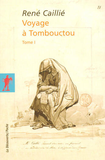 Couverture du livre « Voyage à Tombouctou - Tome 1 » de René Caillie aux éditions La Decouverte