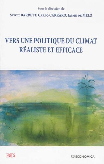 Couverture du livre « VERS UNE POLITIQUE DU CLIMAT REALISTE ET EFFICACE » de Melo (De)/Barrett aux éditions Economica