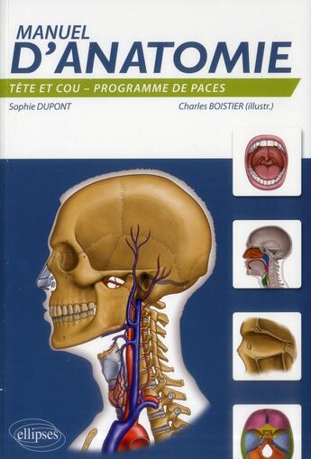 Couverture du livre « Manuel d anatomie : tete et cou (paces) » de Dupont/Boistier aux éditions Ellipses