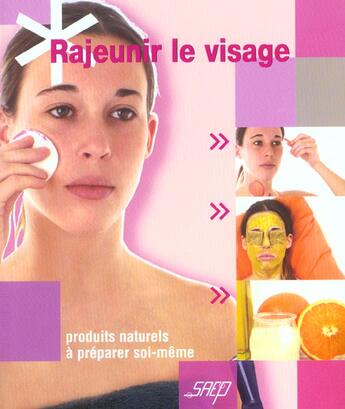 Couverture du livre « Rajeunir Le Visage » de  aux éditions Saep