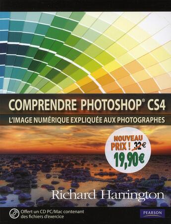 Couverture du livre « Comprendre Photoshop CS4 ; l'image numérique expliquée aux photographes » de Richard Harrington aux éditions Pearson