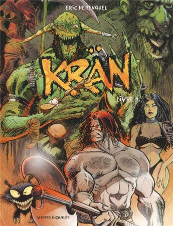 Couverture du livre « Krän le barbare : Intégrale vol.1 : Tomes 1 et 2 » de Eric Herenguel aux éditions Vents D'ouest