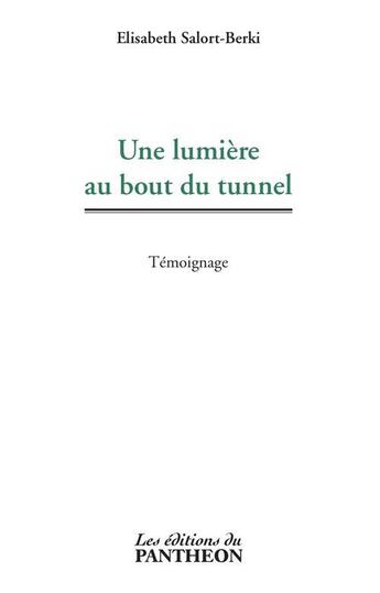 Couverture du livre « Une lumière au bout du tunnel » de Elisabeth Salort-Berki aux éditions Editions Du Panthéon