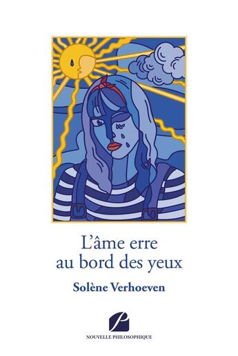 Couverture du livre « L'âme erre au bord des yeux » de Solene Verhoeven aux éditions Editions Du Panthéon