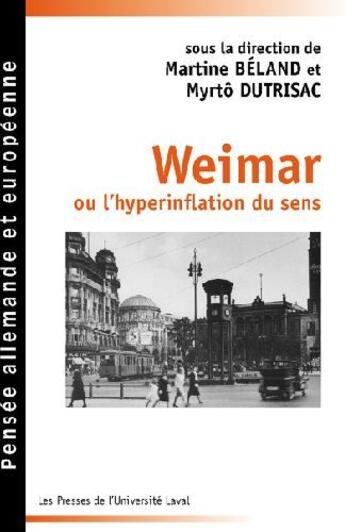 Couverture du livre « Weimar ou l'hyperinflation du sens ; portraits et exils » de Martine Beland aux éditions Presses De L'universite De Laval