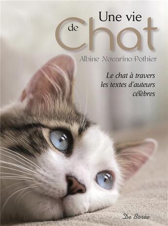 Couverture du livre « Une vie de chat » de Albine Novarino-P'Othier aux éditions De Boree