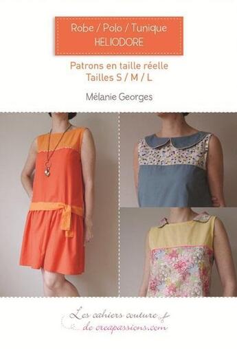 Couverture du livre « Robe, polo, tunique ; Héliodore » de Melanie Georges aux éditions Creapassions.com