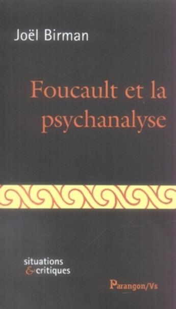 Couverture du livre « Foucault et la psychanalyse » de Joel Birman aux éditions Parangon