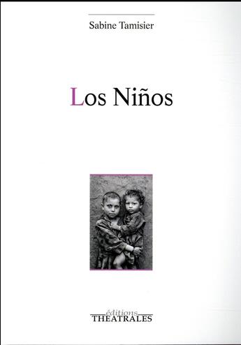 Couverture du livre « Los ninos » de Sabine Tamisier aux éditions Theatrales