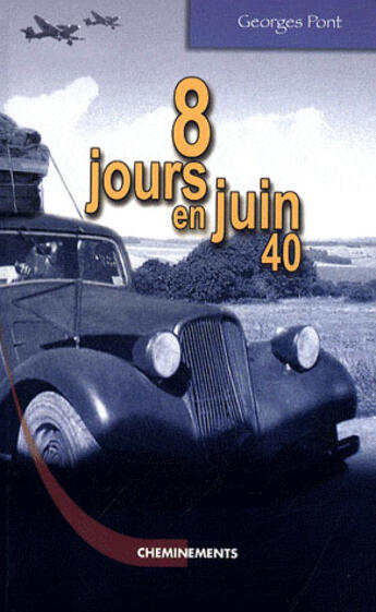 Couverture du livre « 8 jours en juin » de Pont Georges aux éditions Cheminements