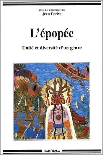 Couverture du livre « L'épopee ; unité et diversité d'un genre » de Jean Derive aux éditions Karthala