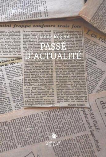 Couverture du livre « Passé d'actualité » de Regent-C aux éditions Cent Mille Milliards