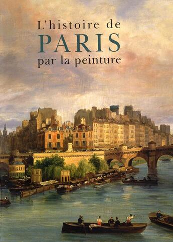 Couverture du livre « L'histoire de Paris par la peinture » de Duby-G+Lobrichon-G aux éditions Citadelles & Mazenod