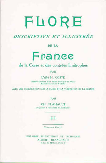 Couverture du livre « Flore descriptive et illustrée de la France, de la Corse et des contrées limitrophes t.3 » de Hippolyte Coste aux éditions Blanchard