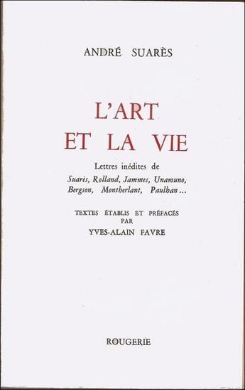 Couverture du livre « L'Art Et La Vie » de André Suarès aux éditions Rougerie