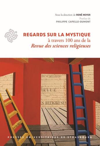 Couverture du livre « Regards sur la mystique à travers 100 ans de la Revue des sciences religieuses » de Rene Heyer et Collectif aux éditions Pu De Strasbourg